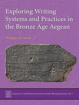cover image of Exploring Writing Systems and Practices in the Bronze Age Aegean